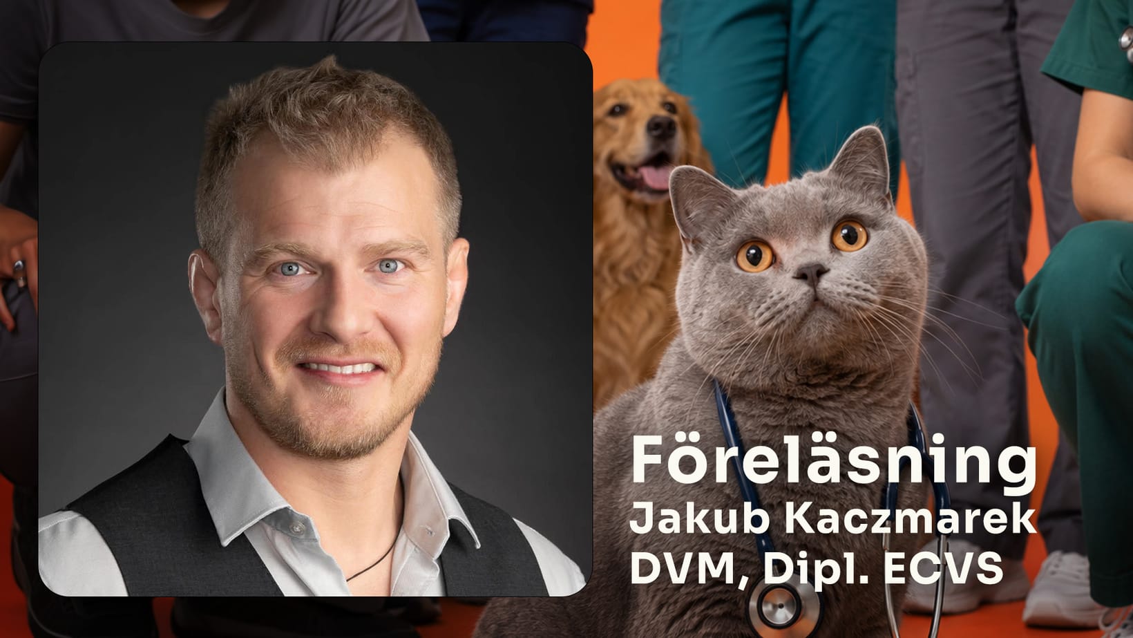 Lecture by Jakub Kaczmarek, DVM, Dipl. ECVS, specialist in small animal surgery